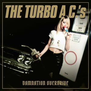 TURBO AC'S, THE - DAMNATION OVERDRIVE (20TH ANNIVERSARY)