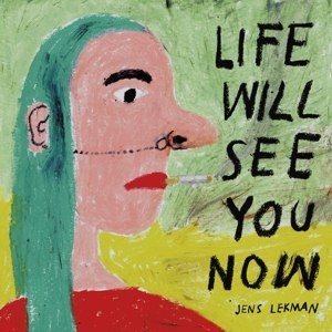 LEKMAN, JENS - LIFE WILL SEE YOU NOW (MC)