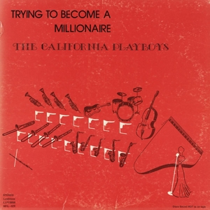 CALIFORNIA PLAYBOYS - TRYING TO BECOME A MILLIONAIRE