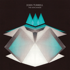 TURREL, JOHN - THE KINGMAKER (COLORED LP)
