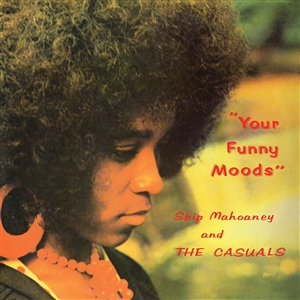 MAHOANEY, SKIP & THE CASUALS - YOUR FUNNY MOODS