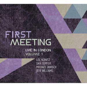 KONITZ/TEPFER/JANISCH/WILLIAMS - FIRST MEETING: LIVE IN LONDON 1 - DELUXE EDITION