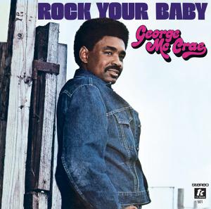 MCCRAE, GEORGE - ROCK YOUR BABY
