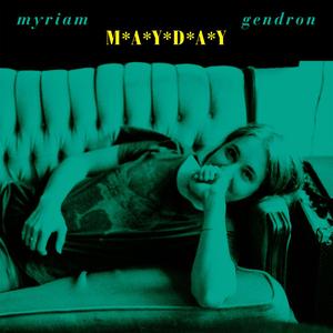 GENDRON, MYRIAM - MAYDAY - LTD. OPAQUE GREEN VINYL