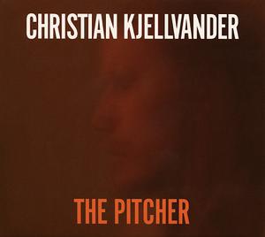 KJELLVANDER, CHRISTIAN - THE PITCHER