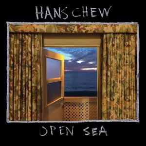 CHEW, HANS - OPEN SEA