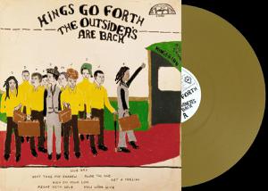 KINGS GO FORTH - THE OUTSIDERS ARE BACK - COLORED REISSUE